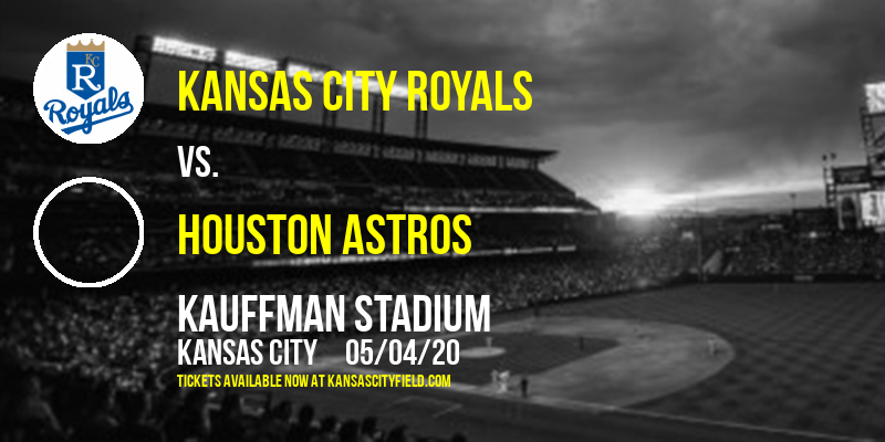 Kansas City Royals vs. Houston Astros at Kauffman Stadium