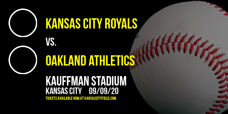 Kansas City Royals vs. Oakland Athletics at Kauffman Stadium
