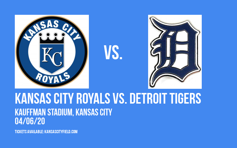 Kansas City Royals vs. Detroit Tigers [CANCELLED] at Kauffman Stadium