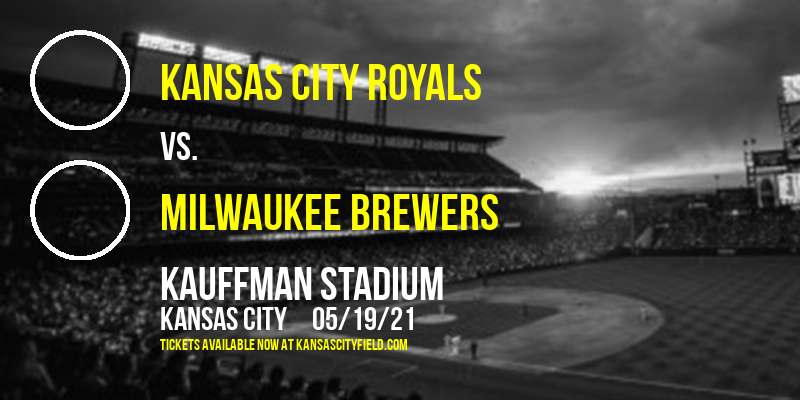 Kansas City Royals vs. Milwaukee Brewers at Kauffman Stadium tickets Kansas City Royals vs. Milwaukee Brewers at Kauffman Stadium