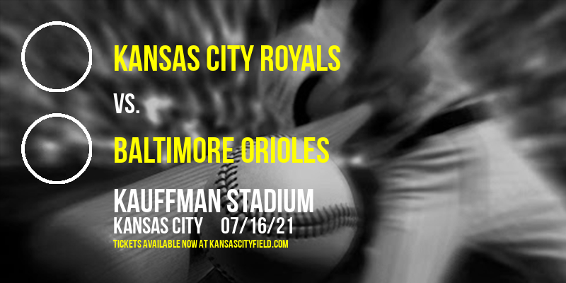Kansas City Royals vs. Baltimore Orioles at Kauffman Stadium