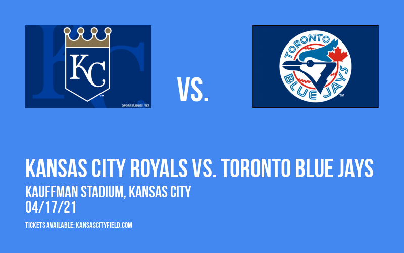 Kansas City Royals vs. Toronto Blue Jays [CANCELLED] at Kauffman Stadium
