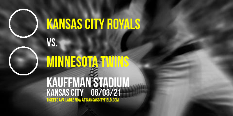 Kansas City Royals vs. Minnesota Twins at Kauffman Stadium