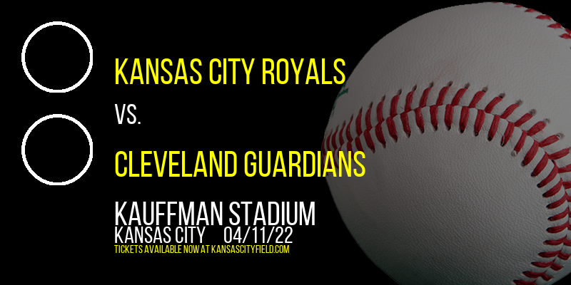 Kansas City Royals vs. Cleveland Guardians at Kauffman Stadium