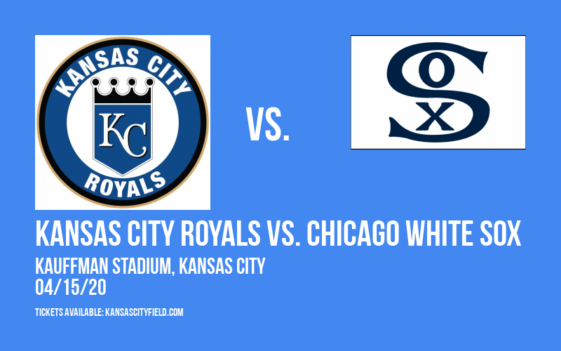 Kansas City Royals vs. Chicago White Sox [CANCELLED] at Kauffman Stadium