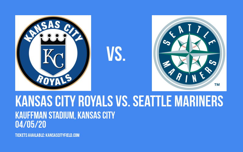 Kansas City Royals vs. Seattle Mariners [CANCELLED] at Kauffman Stadium