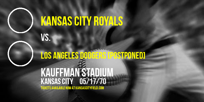 Kansas City Royals vs. Los Angeles Dodgers [CANCELLED] at Kauffman Stadium