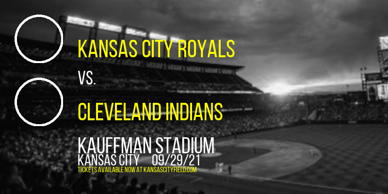 Kansas City Royals vs. Cleveland Indians at Kauffman Stadium tickets Kansas City Royals vs. Cleveland Indians at Kauffman Stadium