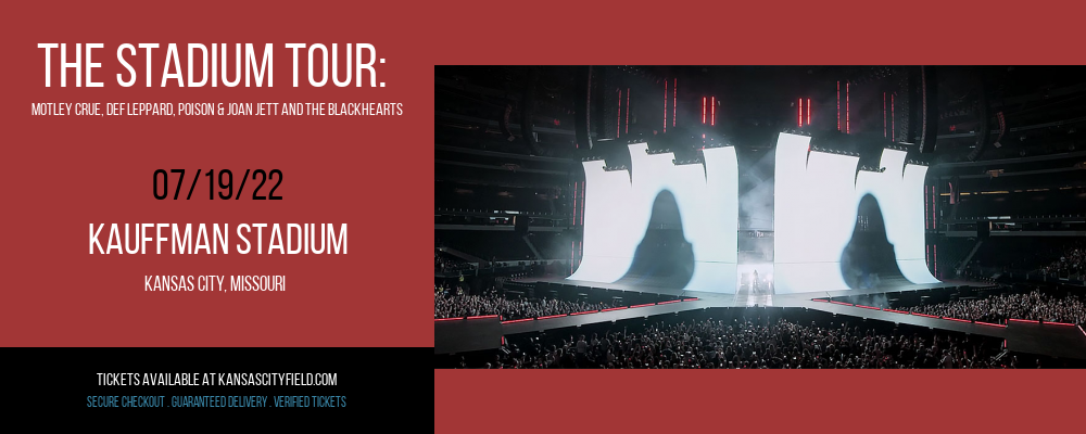 The Stadium Tour: Motley Crue, Def Leppard, Poison & Joan Jett and The Blackhearts at Kauffman Stadium tickets The Stadium Tour: Motley Crue, Def Leppard, Poison & Joan Jett and The Blackhearts at Kauffman Stadium