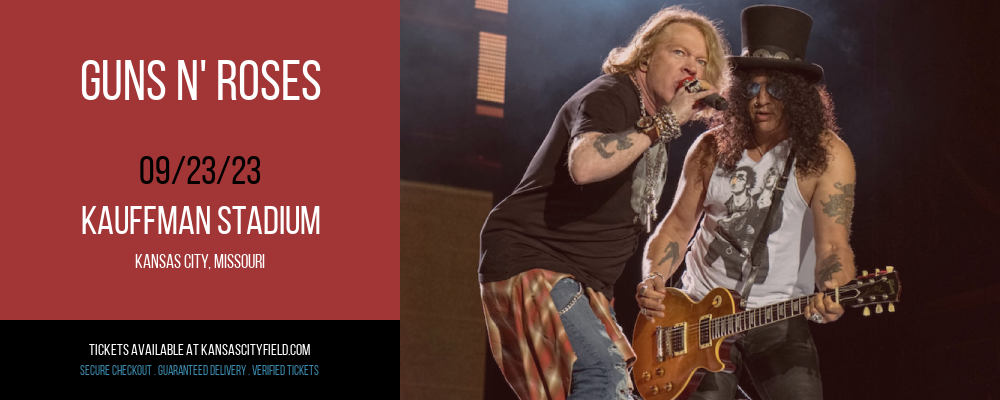 Guns N' Roses at Kauffman Stadium tickets Guns N' Roses at Kauffman Stadium